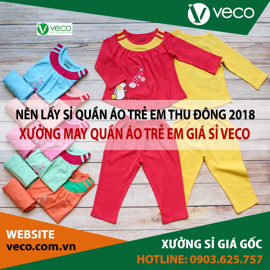 VECO-XƯỞNG MAY QUẦN ÁO TRẺ EM GIÁ SỈ THU ĐÔNG 2018